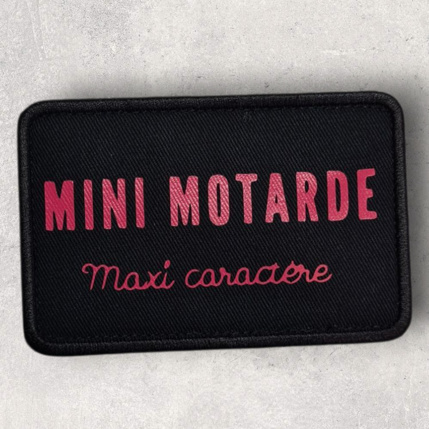 Patch amovible pour motarde " Mini motarde maxi caractère "