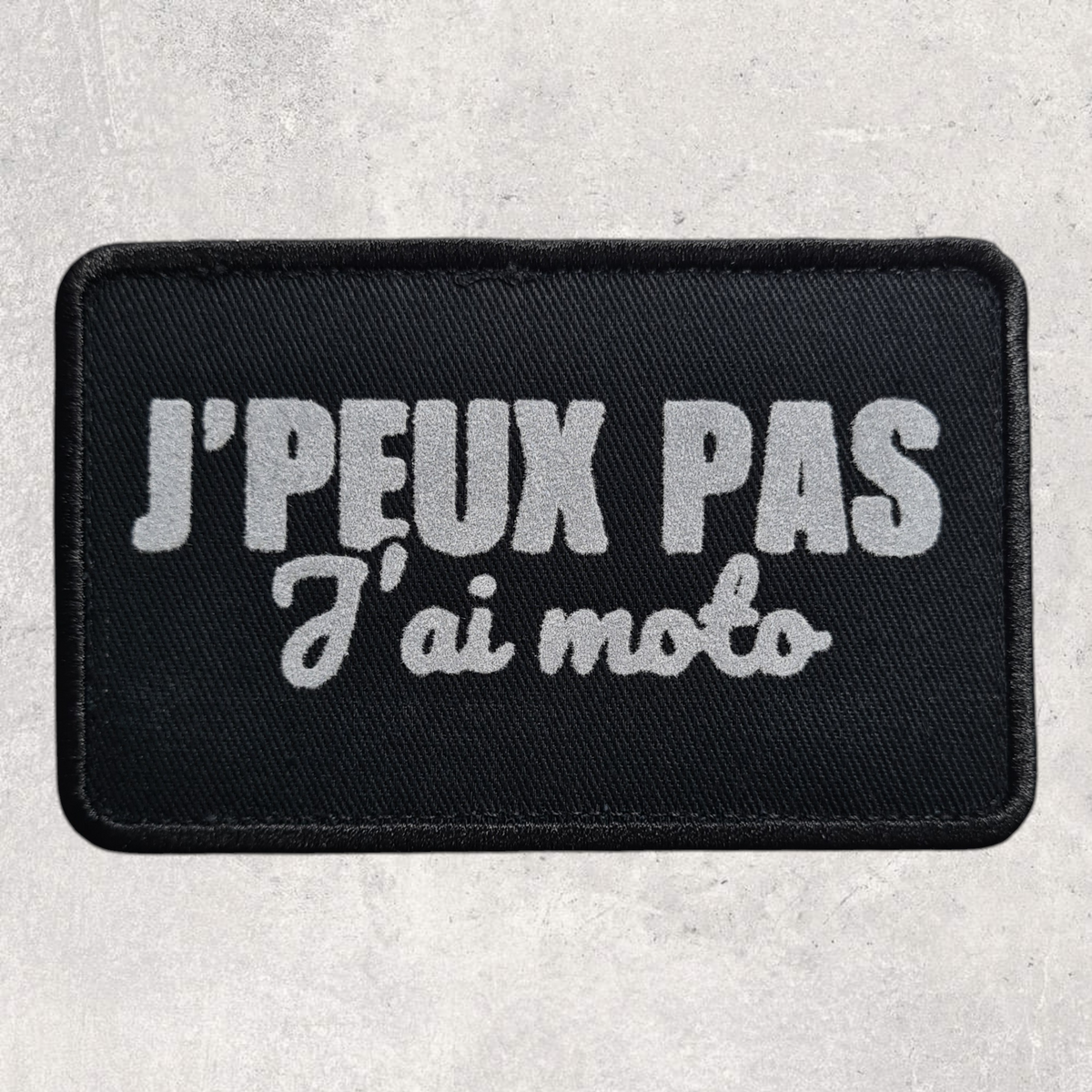 Patch amovible " J'peux pas j'ai moto "