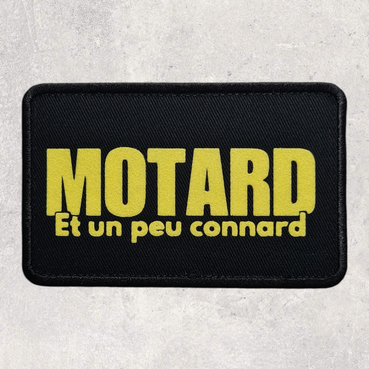 Patch amovible " Motard et un peu connard "