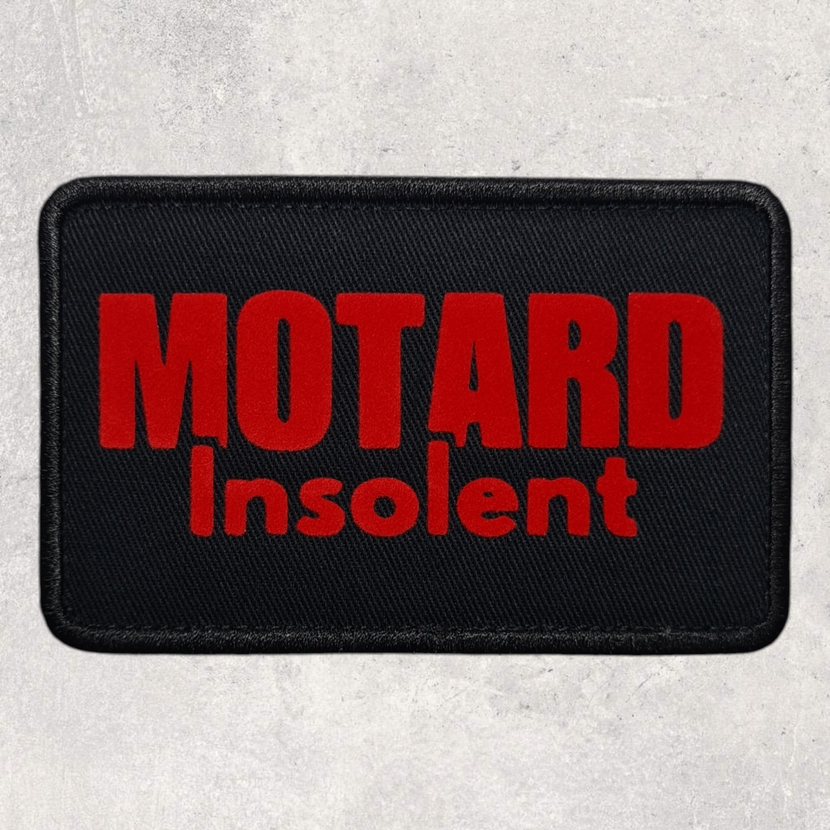 Patch amovible " Motard insolent "