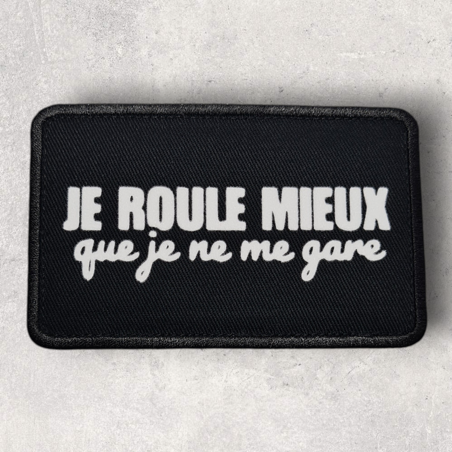 Patch amovible " Je roule mieux que je ne me gare "