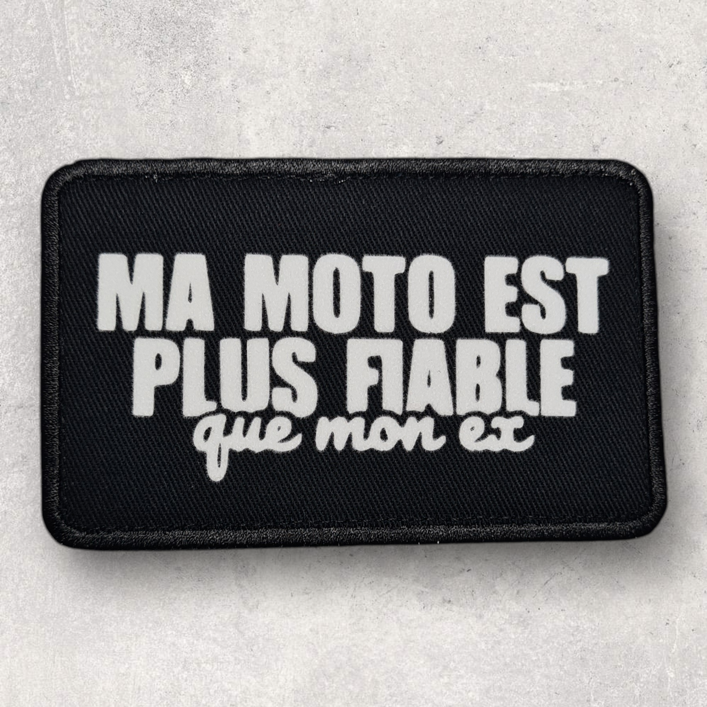 Patch amovible " Ma moto est plus fiable que mon ex "