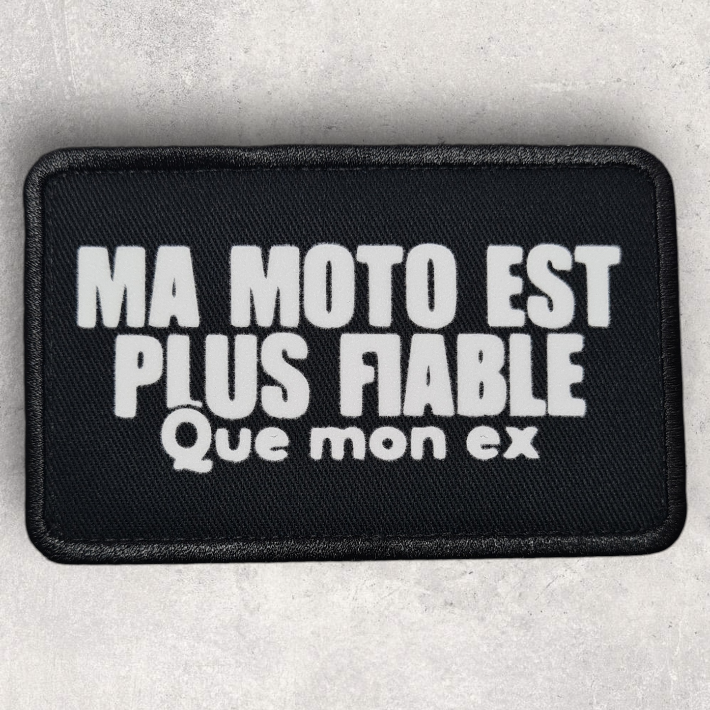Patch amovible " Ma moto est plus fiable que mon ex "
