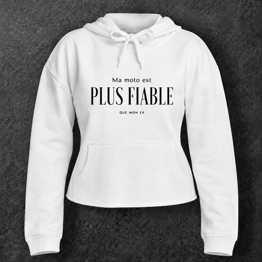 Sweat à capuche court " Ma moto est plus fiable que mon ex " humour pour motarde