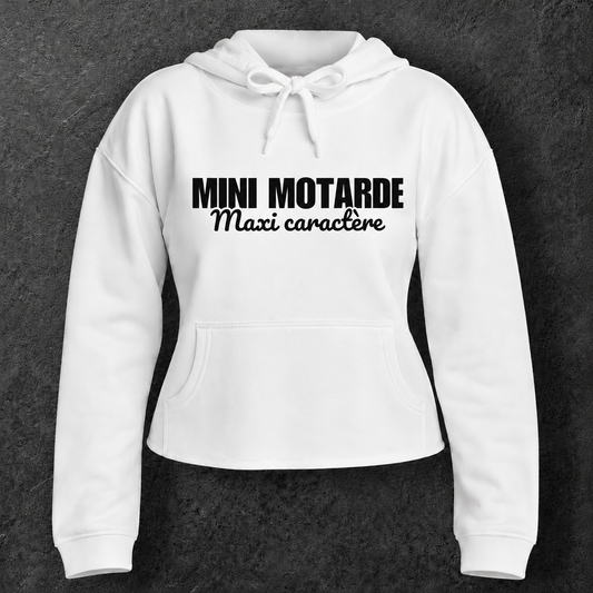 Sweat à capuche court  " Mini motarde maxi caractère "