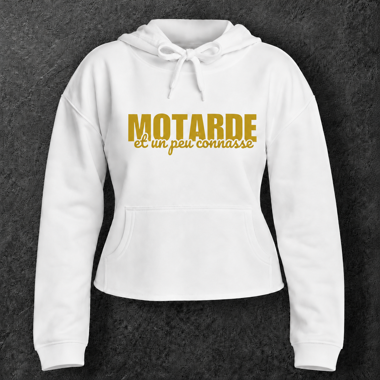 Sweat à capuche court " Motarde et un peu connasse "