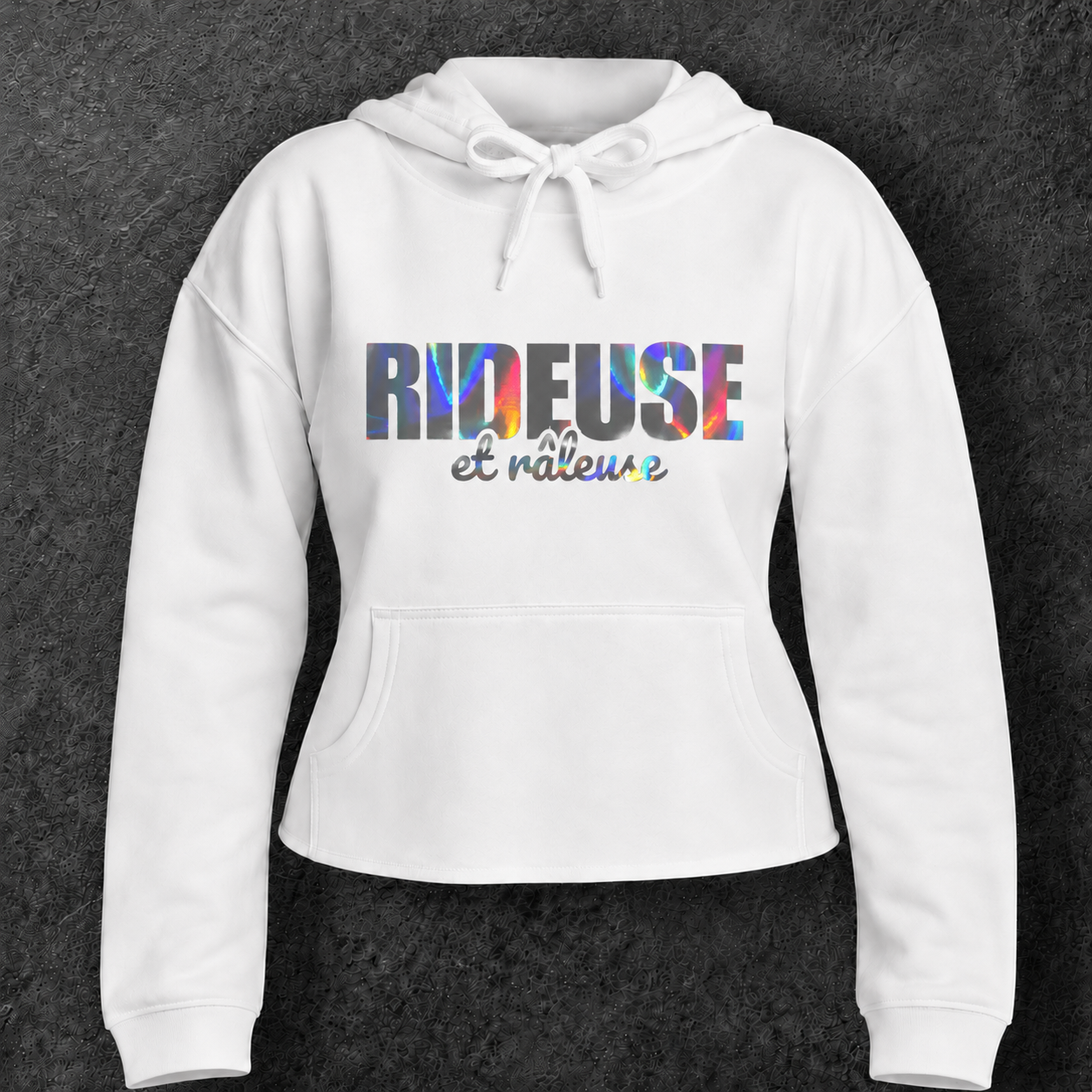 Sweat court à capuche " Rideuse et râleuse "