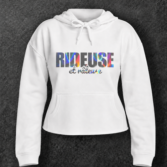 Sweat court à capuche " Rideuse et râleuse "