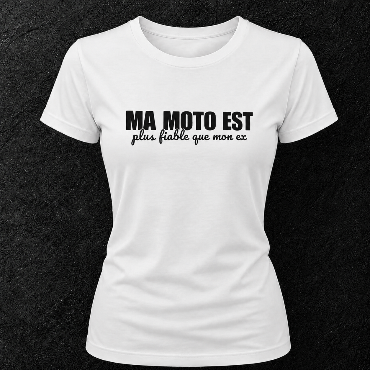 T-shirt blanc " Ma moto est plus fiable que mon ex "