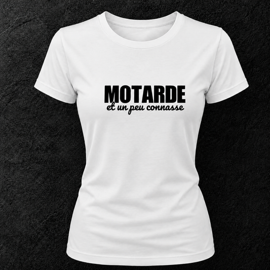 T-shirt blanc " Motarde et un peu connasse "