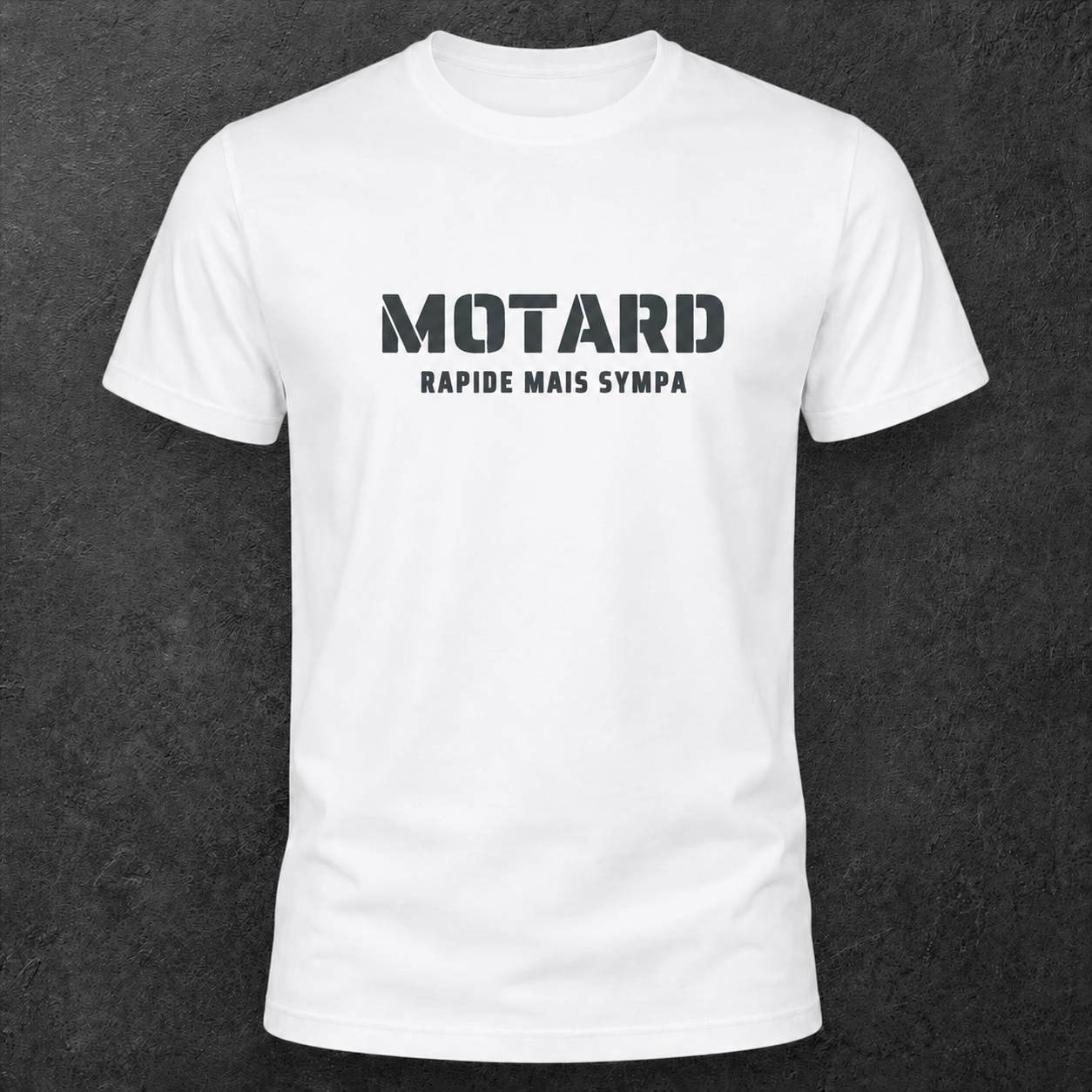 T-shirt blanc " Motard rapide mais sympa "