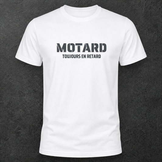 T-shirt blanc " Motard toujours en retard "