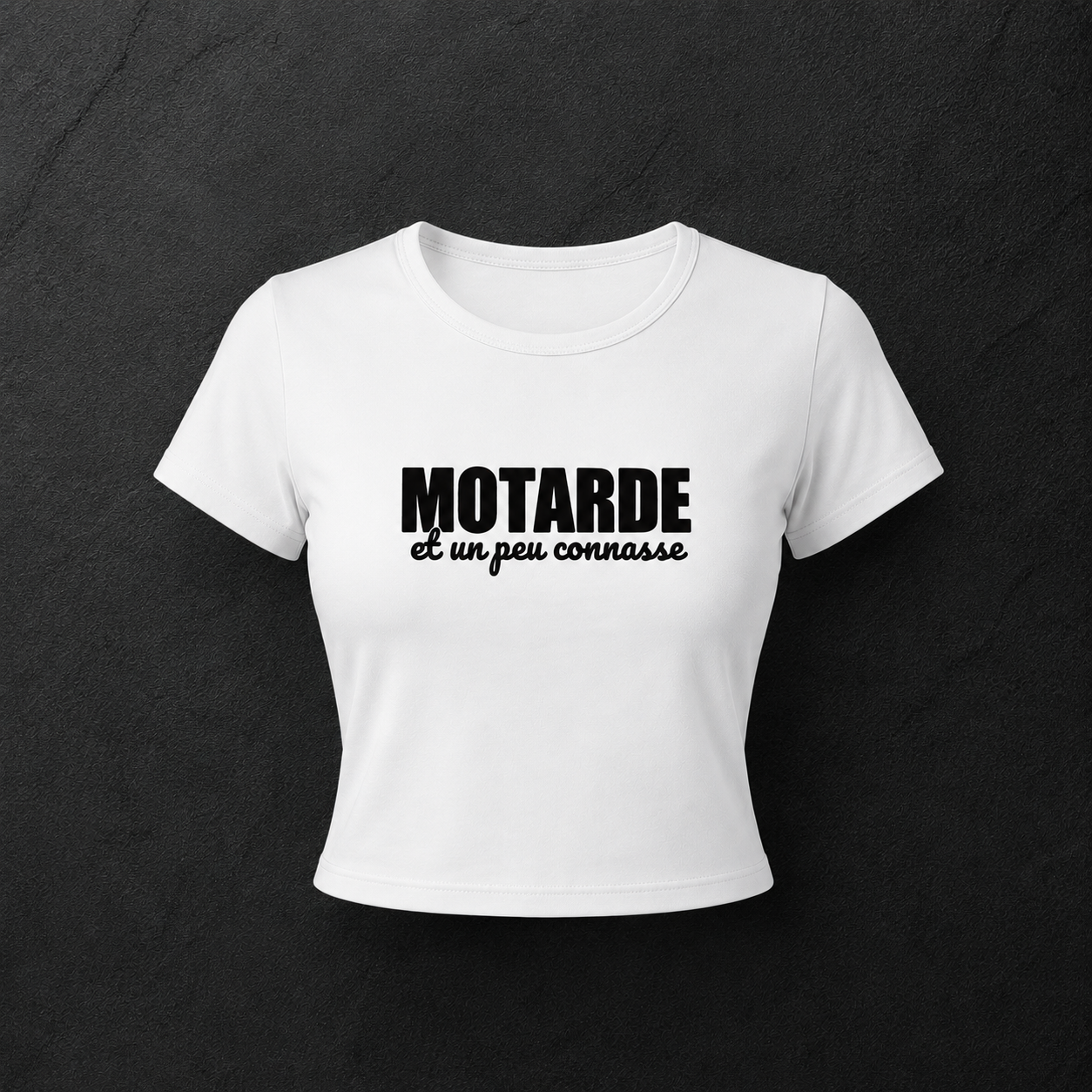 T-shirt court " Motarde et un peu connasse "