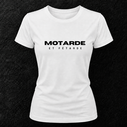 T-shirt blanc " Motarde et fêtarde "