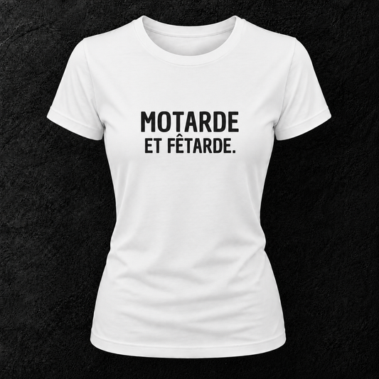 T-shirt blanc " Motarde et fêtarde "