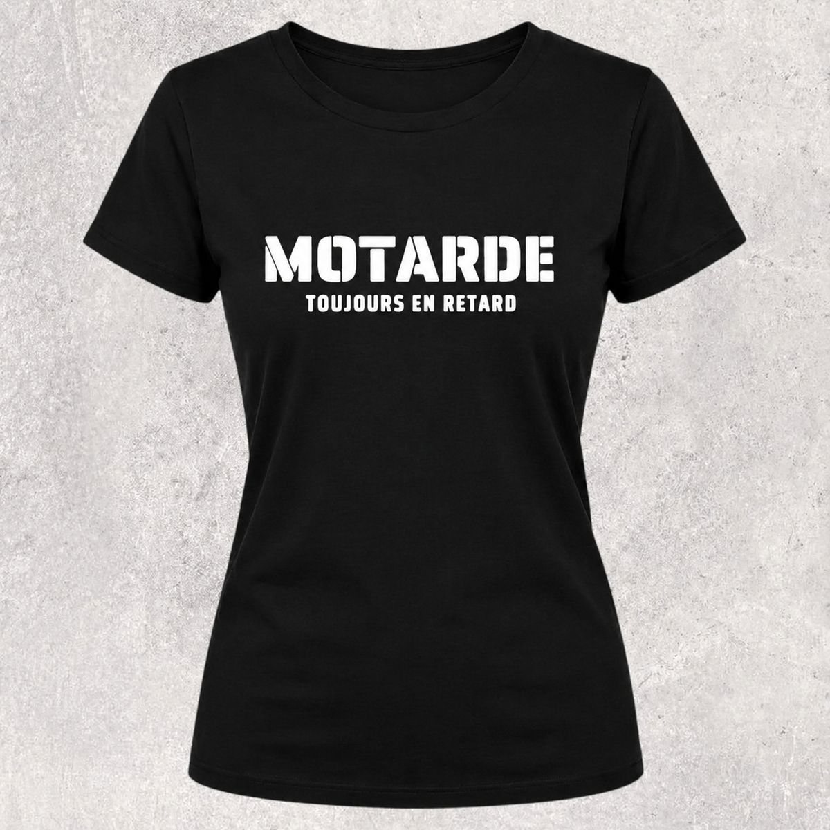 T-shirt noir " Motarde toujours en retard "