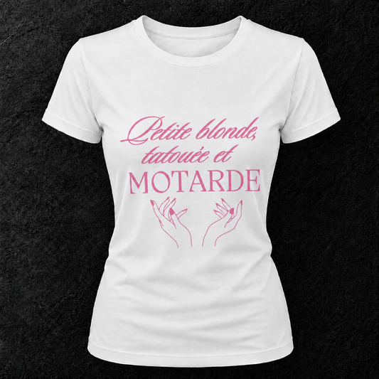 T-shirt " Petite blonde, tatouée et motarde "